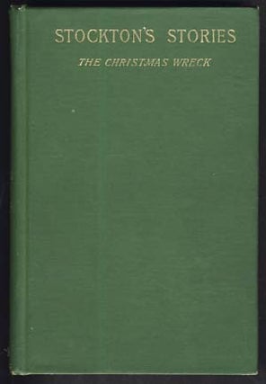 Item #21933 The Christmas Wreck and Other Stories. Frank Richard Stockton