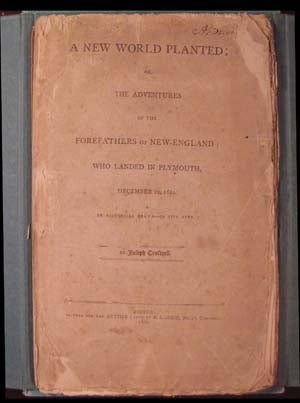 Item #22033 A New World Planted; or, The Adventures of the Forefathers of New-England; Who Landed in Plymouth, December 22, 1620. An Historical Drama - in Five Acts. Joseph Croswell.