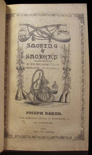 Item #22047 Smoking & Smokers, an Antiquarian, Historical, Comical, Veritable, and Narcotical Disquisition. George Thomas Fisher.