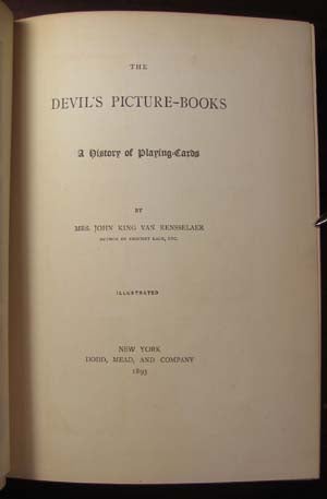 Item #22052 The Devil's Picture-Books: A History of Playing-Cards. Mrs. John King Van Rensselaer.