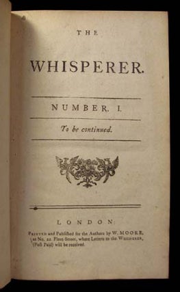 Item #22053 The Whisperer. No. 1 (February 17th, 1770) to 24 (July 28th, 1770). William Moore, ed