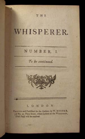 Item #22053 The Whisperer. No. 1 (February 17th, 1770) to 24 (July 28th, 1770). William Moore, ed.