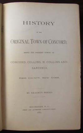 Item #22079 History of the Original Town of Concord, Being the Present Towns of Concord, Collins,...