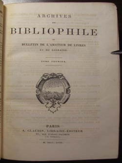 Item #22085 Archives du bibliophile, ou bulletin de l'amateur de livres et du libraire. Tomes 1...
