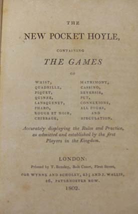 Item #22103 The New Pocket Hoyle, Containing the Games of Whist, Quadrille, Piquet, Quinze, Lansquenet, Pharo, Rouge et Noir, Cribbage, Matrimony, Cassino, Reversis, Put, Connexions, All Fours, and Speculation. Accurately Displaying the Rules and Practice, as Admitted and Established by the First Players in the Kingdom. Edmond Hoyle.