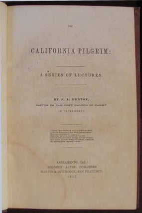 Item #22124 The California Pilgrim: A Series of Lectures. Joseph Augustine Benton
