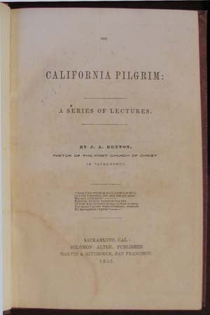 Item #22124 The California Pilgrim: A Series of Lectures. Joseph Augustine Benton.