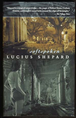 Item #22130 Softspoken. Lucius Shepard.