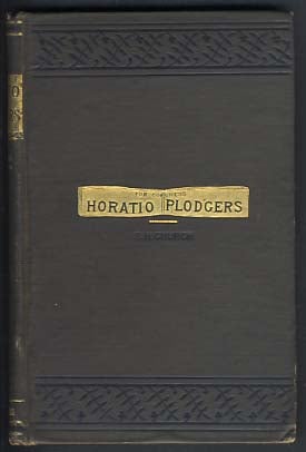 Item #22191 Horatio Plodgers: A Story of To-Day. Samuel Harden Church