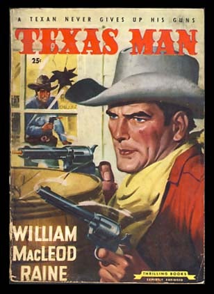 Item #22203 Texas Man. William MacLeod Raine