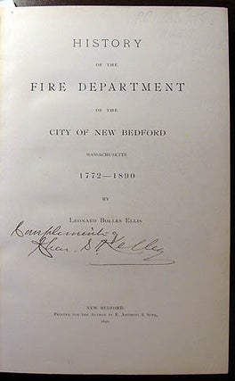 Item #22329 History of the Fire Department of the City of New Bedford, Massachusetts, 1772-1890....