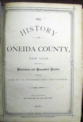 Item #22342 History of Oneida County, New York. With Illustrations and Biographical Sketches of...