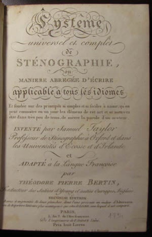 Item #22408 Système universel et complet de sténographie, ou manière abregée d'écrire applicable a tous les idiomes. Théodore Pierre Bertin, Samuel Taylor.