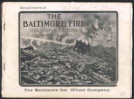 Item #22461 Souvenir of the Baltimore Fire, February 7th, 8th and 9th, 1904, as Seen Through a Camera. Jack Hemment.