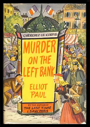 Item #22500 Murder on the Left Bank. Elliot Paul