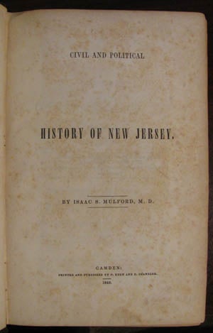 Item #22554 Civil and Political History of New Jersey. Isaac S. Mulford.