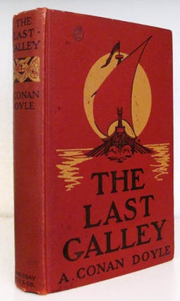 Item #22588 The Last Galley: Impressions and Tales. Arthur Conan Doyle