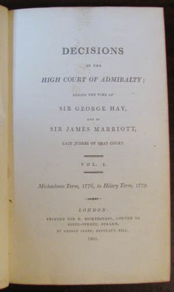 Item #22651 Decisions in the High Court of Admiralty; during the Time of Sir George Hay, and of...