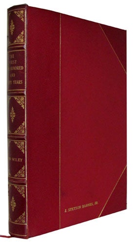 Item #22699 The First One Hundred and Fifty Years: A History of John Wiley and Sons, Incorporated, 1807-1957.