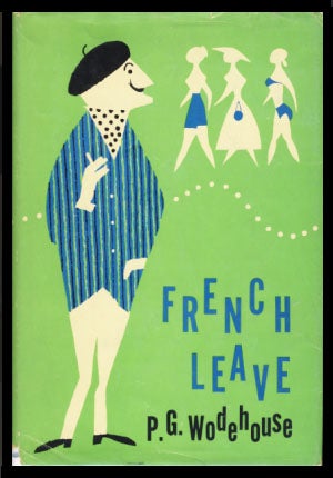 Item #22799 French Leave. P. G. Wodehouse.