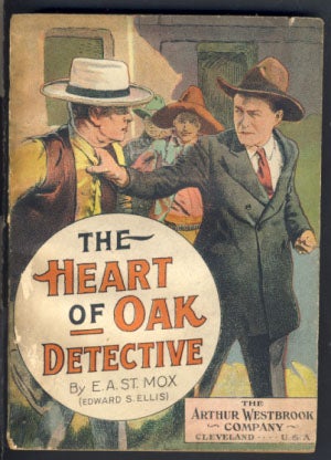Item #22802 The Heart of Oak Detective; or, Zigzag's Full Hand. A Romance of Texan Toughs and Texan Trails. E. A. St Mox, Edward S. Ellis.
