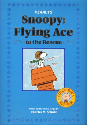 Item #22815 Snoopy: Flying Ace to the Rescue. Charles M. Schulz