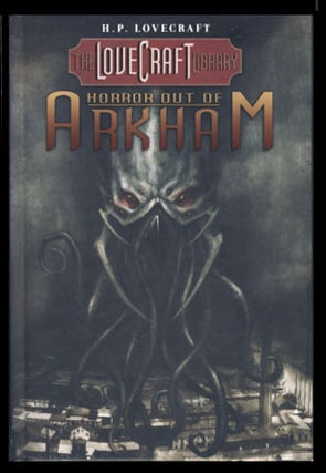 Item #22887 The Lovecraft Library Volume 1: Horror Out of Arkham. H. P. Lovecraft