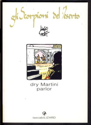 Item #23191 Gli scorpioni del deserto: dry Martini parlor. Hugo Pratt