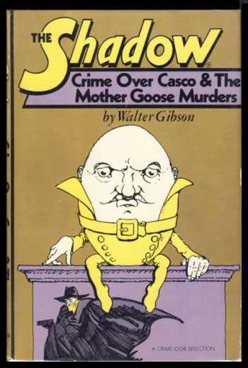 Item #23245 The Shadow: Crime Over Casco & The Mother Goose Murders. Walter B. Gibson.