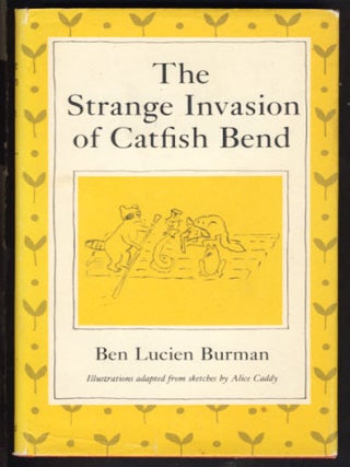Item #23281 The Strange Invasion of Catfish Bend. Ben Lucien Burman