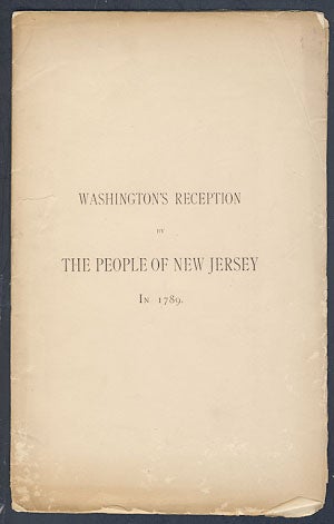 Item #23373 Washington's Reception by the People of New Jersey in 1789. William S. Stryker.