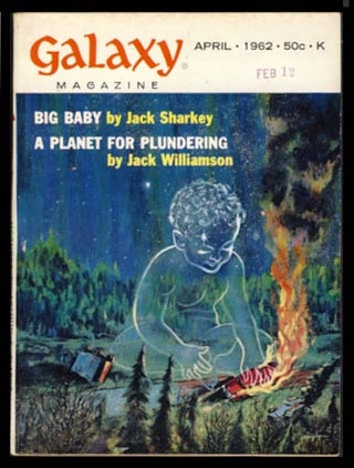 Item #23449 A Planet for Plundering in Galaxy Magazine April 1962. Jack Williamson