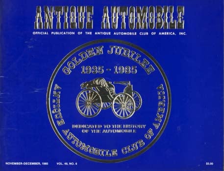 Item #23460 Antique Automobile (Official Publication of the Antique Automobile Club of America, Inc.) 1985 Full Run. William E. Bomgardner, ed.