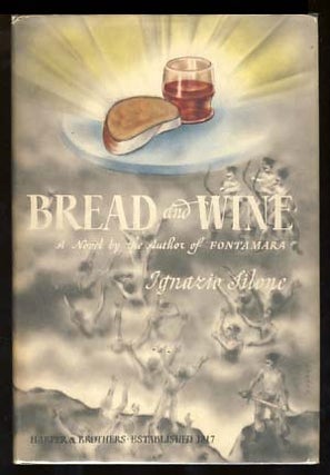 Item #23486 Bread and Wine. Ignazio Silone