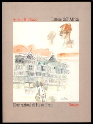 Item #23608 Lettere dall'Africa. Arthur Rimbaud, Hugo Pratt