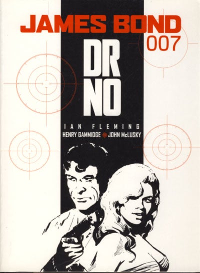 Item #23710 James Bond 007: Dr No. Ian Fleming, Henry Gammidge, John McLusky.