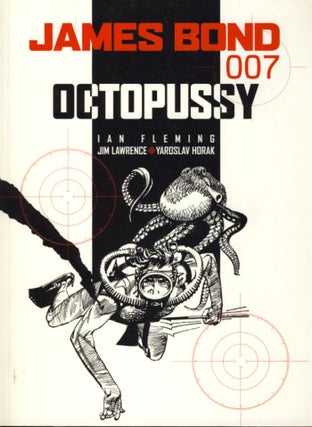 Item #23713 James Bond 007: Octopussy. Ian Fleming, Jim Lawrence, Yaroslav Horak