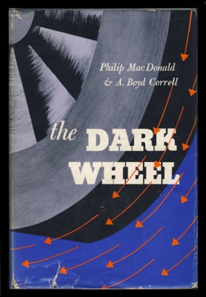 Item #23733 The Dark Wheel. Philip MacDonald, A. Boyd Correll