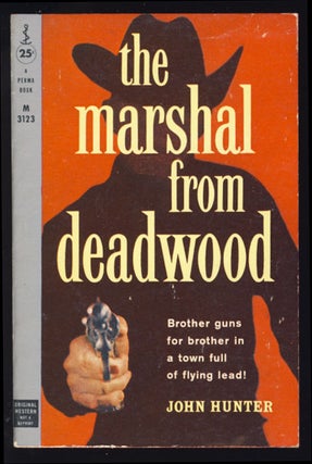 Item #23758 The Marshal from Deadwood. John Hunter, W. Todhunter Ballard