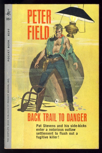 Item #23759 Back Trail to Danger. Peter Field.