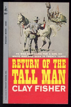 Item #23760 Return of the Tall Man. Clay Fisher, Henry Wilson Allen