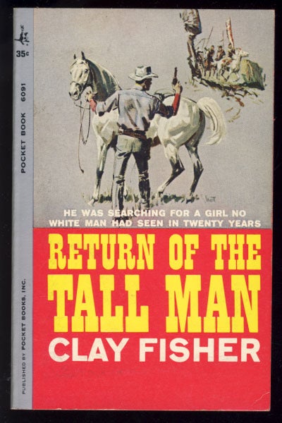 Item #23760 Return of the Tall Man. Clay Fisher, Henry Wilson Allen.