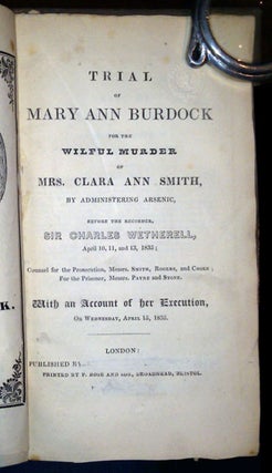Item #23774 Trial of Mary Ann Burdock for the Wilful Murder of Mrs. Clara Ann Smith, by...