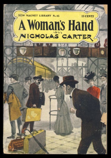 Item #23833 A Woman's Hand; or, Detective Wit Against Lawyer's Wiles. Nicholas Carter, John Russell Coryell.