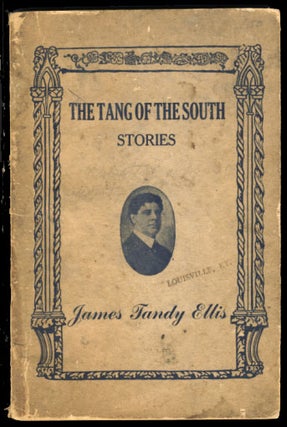 Item #23863 The Tang of the South: Stories. James Tandy Ellis