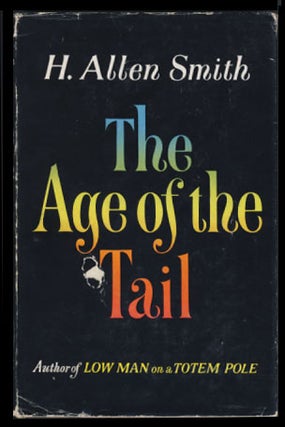 Item #23871 The Age of the Tail. H. Allen Smith