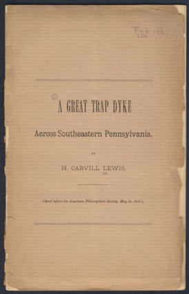 Item #23892 A Great Trap Dyke Across Southeastern Pennsylvania. Read Before the American...