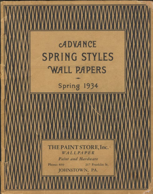 Item #23893 Advance Spring Styles Wall Papers - Spring 1934. (Wallpaper Catalogue). Inc The Paint Store.