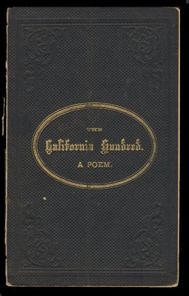 Item #24017 The California Hundred: A Poem. J. Henry Rogers