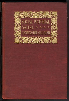 Item #24024 Social Pictorial Satire. With Illustrations. George Du Maurier